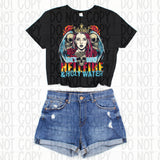 She's Hell Fire & Holy Water (Pick your style shirt)