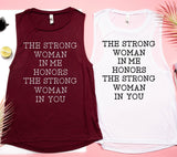 The Strong Woman in Me Honors the Strong Woman in You